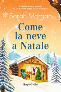 Libro Come la neve a Natale Sarah Morgan