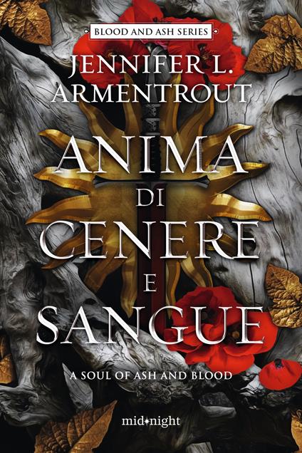 Anima di cenere e sangue. A soul of ash and blood - Jennifer L. Armentrout - copertina