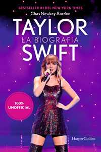 Libro Taylor Swift. La biografia 100% unofficial Chas Newkey-Burden