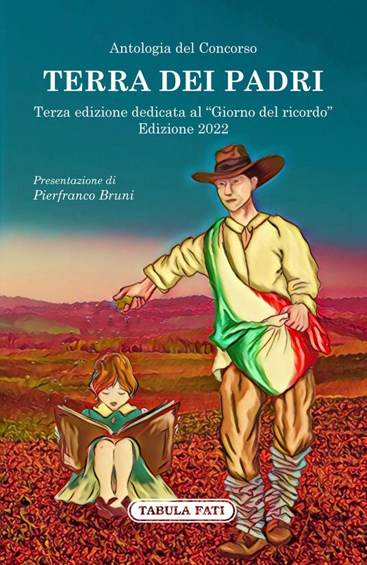 Terra dei padri. Terza edizione dedicata al «Giorno del ricordo» - Franca De Santis - copertina