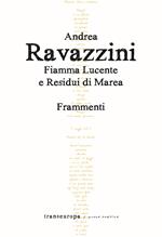 Fiamma lucente e residui di marea. Frammenti