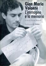 Gian Maria Volonté. L'immagine e la memoria