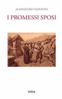 I promessi sposi - Alessandro Manzoni - Libro - Intra - Il disoriente