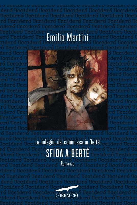 Sfida a Bertè. Le indagini del commissario Berté - Emilio Martini - ebook