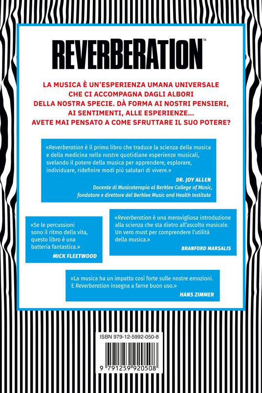Reverberation. Cervello e musica: una relazione speciale che migliora la vita - Keith Blanchard - 2