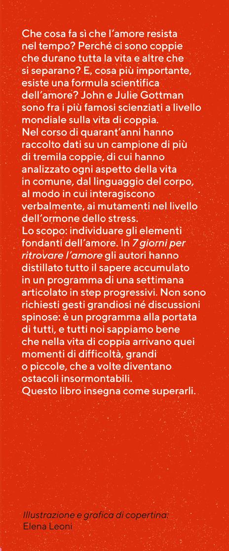 7 giorni per ritrovare l'amore. La ricetta per una vita di coppia felice e armoniosa - John Gottman,Julie Schwartz Gottman - 4