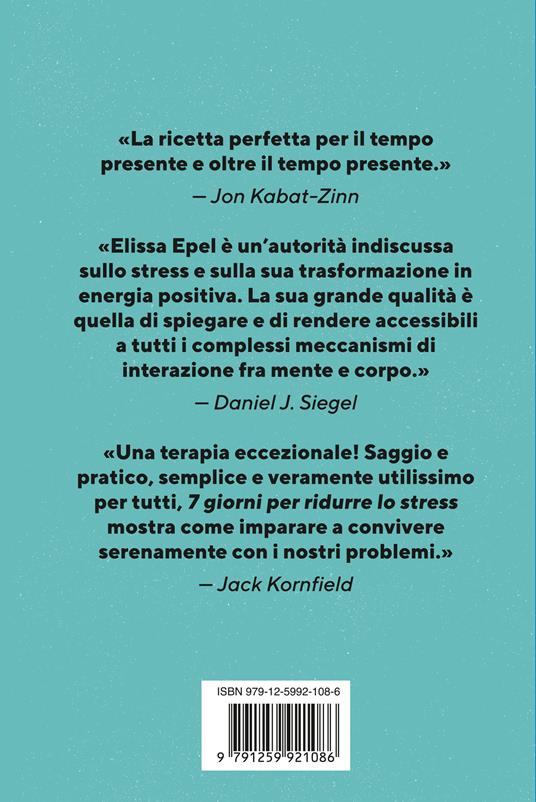 7 giorni per ridurre lo stress. Un programma concreto per mitigare gli effetti dell'ansia e prevenirne l'insorgenza - Elissa Epel - 2