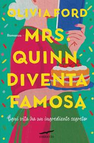 Mrs. Quinn diventa famosa. Ogni vita ha un ingrediente segreto