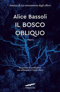 Libro Il bosco obliquo Alice Bassoli