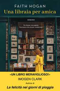 Libro Una libraia per amica Faith Hogan