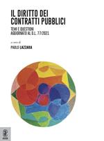 Diritto dei contratti pubblici. Temi e questioni. Aggiornato al d.l. 77/2021