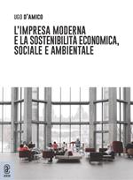 L' impresa moderna e la sostenibilità economica, sociale e ambientale