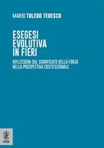 Esegesi evolutiva in fieri. Riflessioni sul significato della forza nella prospettiva costituzionale