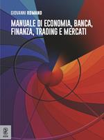 Manuale di economia, banca, finanza, trading e mercati
