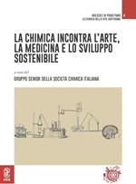 La chimica incontra l'arte, la medicina e lo sviluppo sostenibile