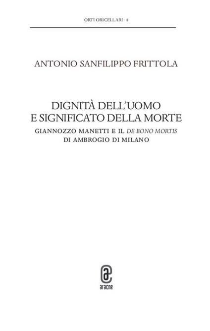 Dignità dell'uomo e significato della morte. Giannozzo Manetti e il De bono mortis di Ambrogio di Milano - copertina