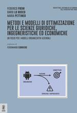 Metodi e modelli di ottimizzazione per le scienze giuridiche, ingegneristiche ed economiche. Un focus per i modelli organizzativi aziendali