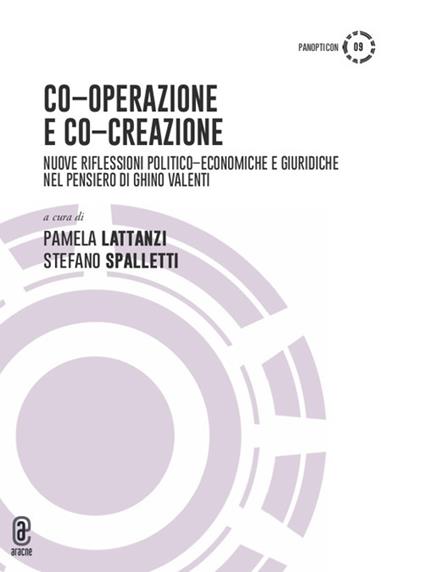 Co-operazione e co-creazione. Nuove riflessioni politico-economiche e giuridiche nel pensiero di Ghino Valenti - copertina