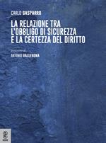 La relazione tra l'obbligo di sicurezza e la certezza del diritto