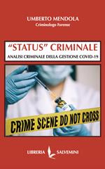 «Status» criminale. Analisi criminale della gestione Covid-19