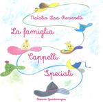 La famiglia Cappelli Speciali