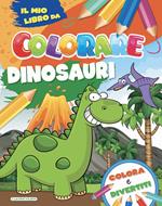 Dinosauri. Il mio libro da colorare