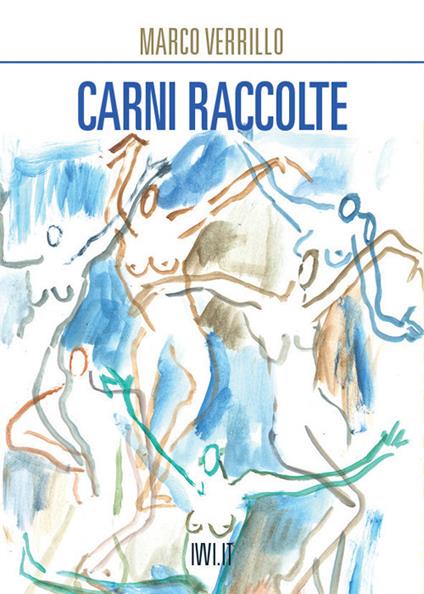 Carni raccolte - Marco Verrillo - copertina