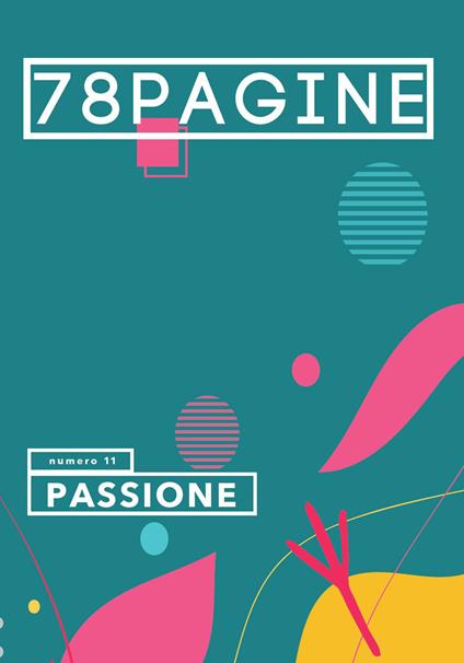 78pagine. Vol. 11: Passione. - copertina