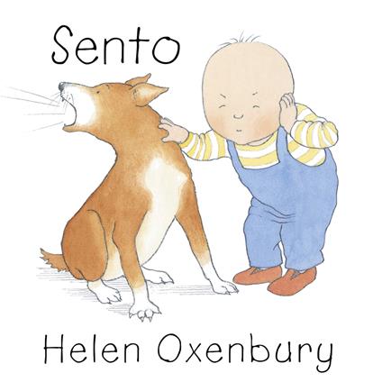 Sento. Ediz. a colori - Helen Oxenbury - copertina