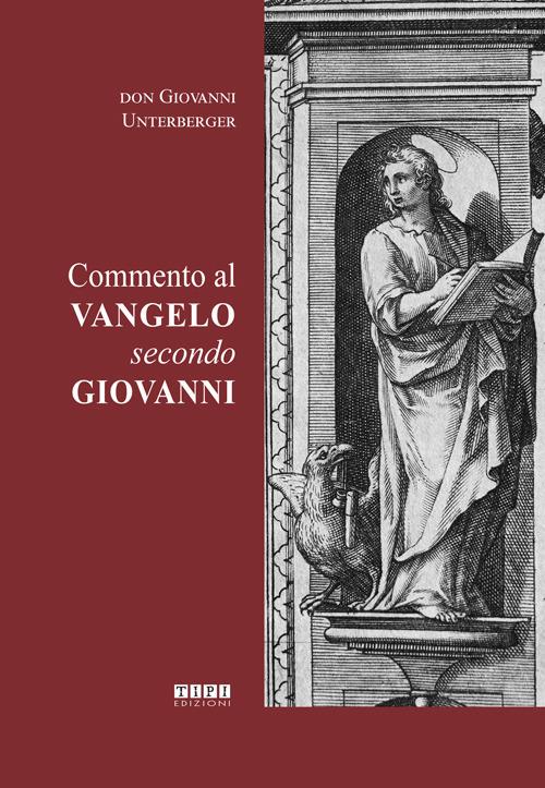 Commento al Vangelo secondo Giovanni - Giovanni Unterberger - copertina