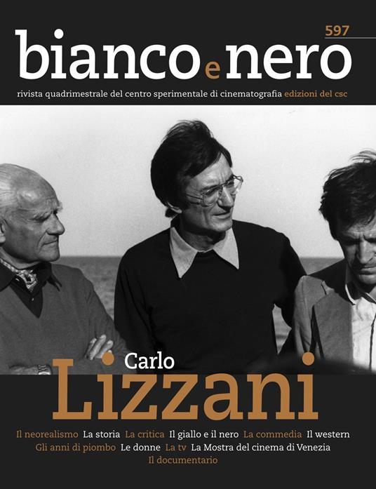 Bianco e nero. Rivista quadrimestrale del centro sperimentale di cinematografia (2020). Vol. 597: Carlo Lizzani. - copertina