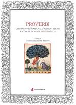 Proverbi che hanno riguardo all'alimentazione raccolte in varie parti d'Italia