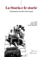 La storia e le storie. Il Novecento secondo Carlo Lizzani