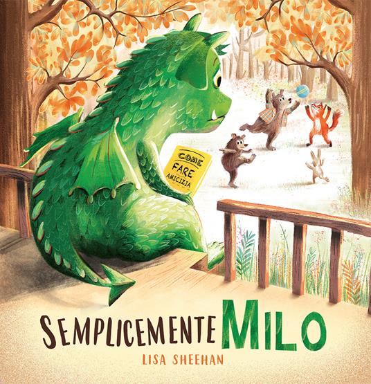 Semplicemente Milo. Ediz. a colori - Lisa Sheehan - Libro - Picarona Italia  - | laFeltrinelli