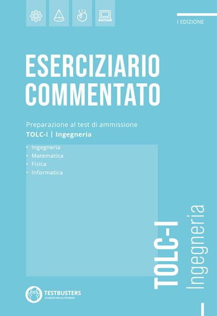 Testbusters - Economia -Tolc-E - Eserciziario Commentato 