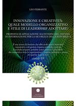 Innovazione e creatività: quale modello organizzativo e stile di leadership adottare? Proposta di applicazione all'interno del sistema di informazione per la sicurezza