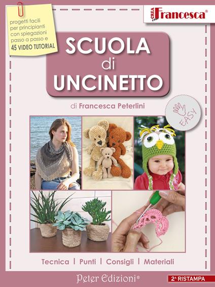 Scuola di uncinetto - Francesca Peterlini - Libro - Peter Edizioni 