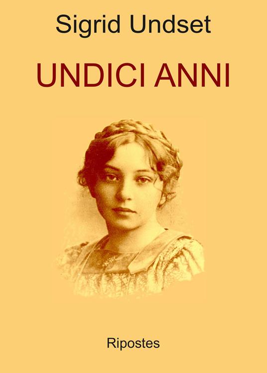 Undici anni - Sigrid Undset - copertina