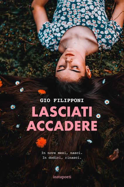 Lasciati accadere. In nove mesi, nasci. In dodici, rinasci - Gio Filipponi - copertina