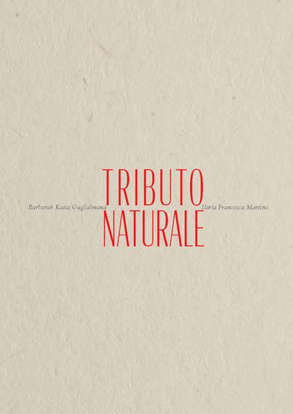 Tributo naturale - Barbarah Katia Guglielmana,Ilaria Francesca Martino - copertina