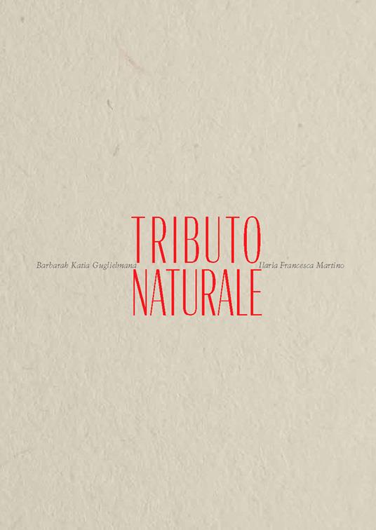 Tributo naturale - Barbarah Katia Guglielmana,Ilaria Francesca Martino - copertina