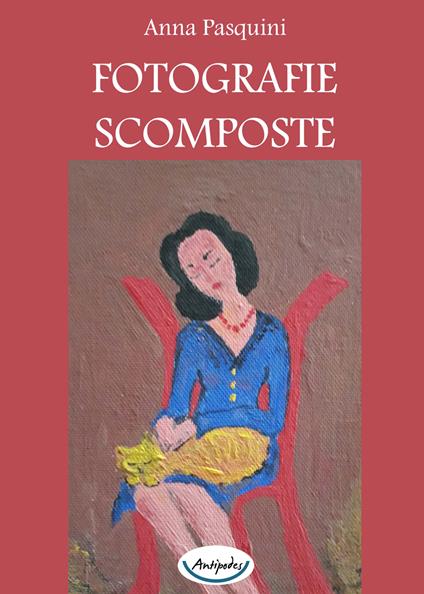 Fotografie scomposte - Anna Pasquini - ebook