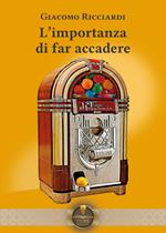 L'importanza di far accadere