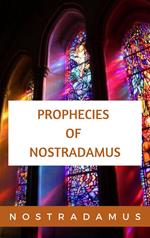 The Prophecies of Nostradamus