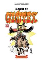 Il West di Gigitex. 1979-1982. Ediz. illustrata