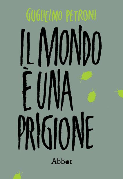 Il mondo è una prigione - Guglielmo Petroni - copertina