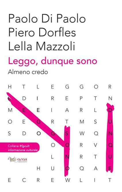 Leggo, dunque sono. Almeno credo - Paolo Di Paolo,Piero Dorfles,Lella Mazzoli - copertina