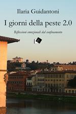 I giorni della peste 2.0. Riflessioni emozionali dal confinamento