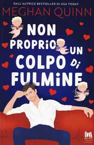 Libro Non proprio un colpo di fulmine Meghan Quinn