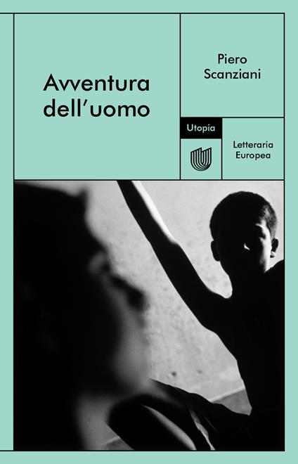 Avventura dell'uomo - Piero Scanziani - ebook